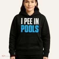 Funny Swimming Pool Swimmer I Pee in Pools Hoodie thumb 5