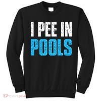 Funny Swimming Pool Swimmer I Pee in Pools Sweatshirt thumb 0