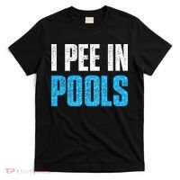 Funny Swimming Pool Swimmer I Pee in Pools T-Shirt thumb 0
