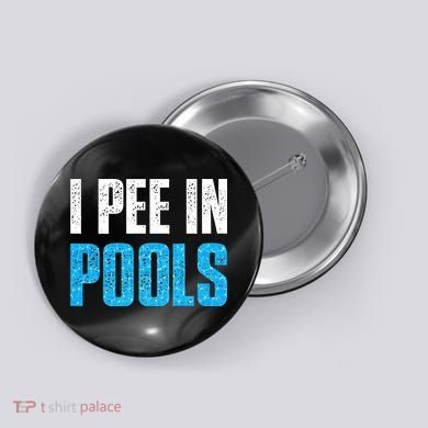 Funny Swimming Pool Swimmer I Pee in Pools Button