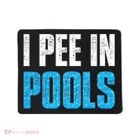 Funny Swimming Pool Swimmer I Pee in Pools Mousepad thumb 0