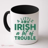 Funny St Patricks Day A Little Irish A Lot Of Trouble Coffee Mug thumb 0