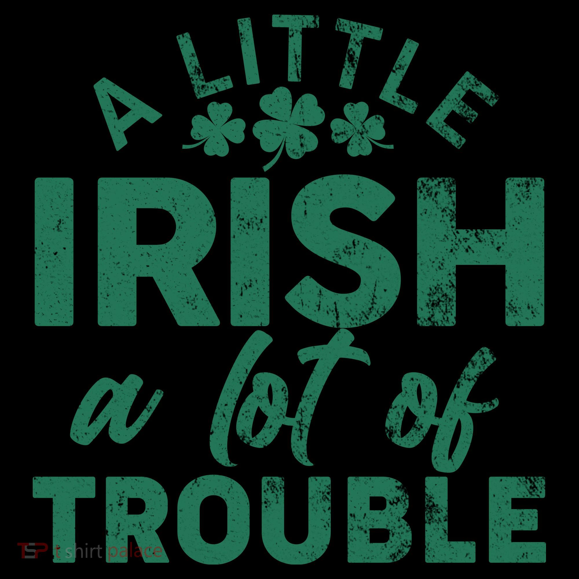 Funny St Patricks Day A Little Irish A Lot Of Trouble Coffee Mug