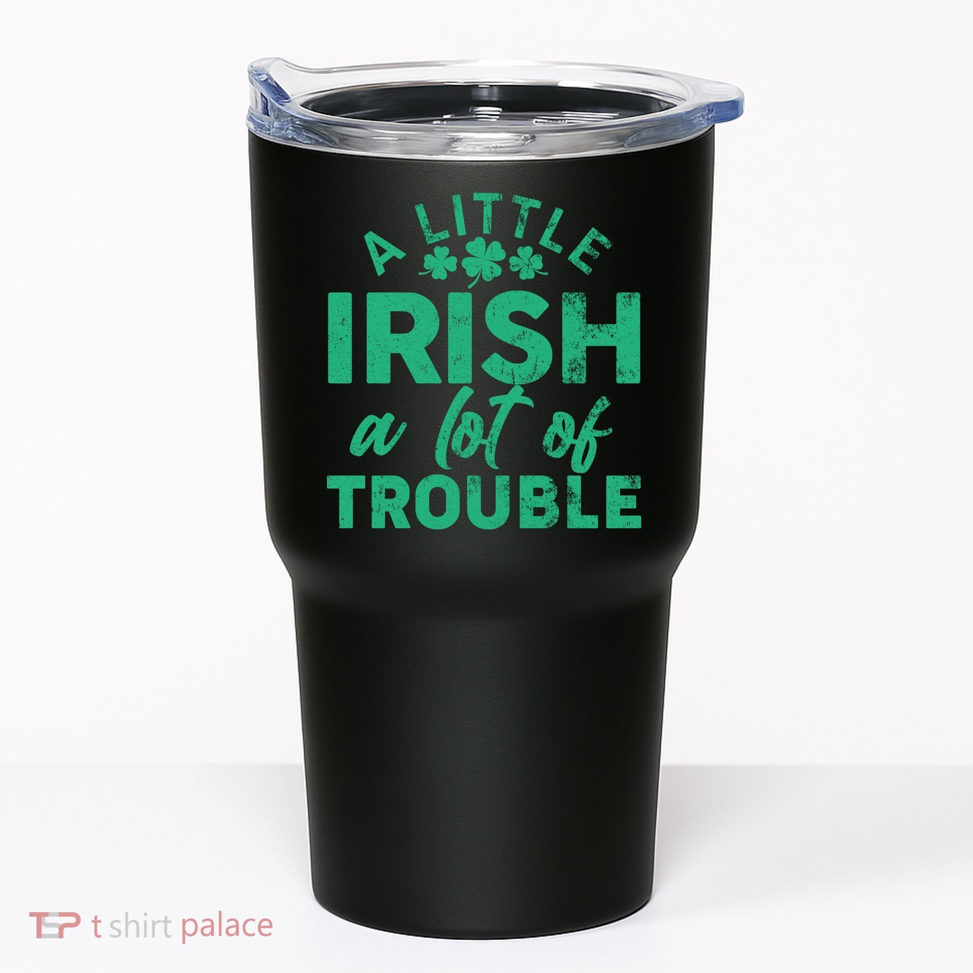 Funny St Patricks Day A Little Irish A Lot Of Trouble Tumbler
