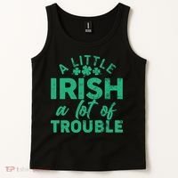 Funny St Patricks Day A Little Irish A Lot Of Trouble Tank Top thumb 2