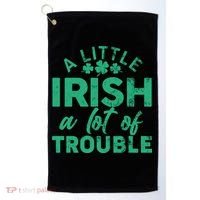 Funny St Patricks Day A Little Irish A Lot Of Trouble Golf Towel thumb 0