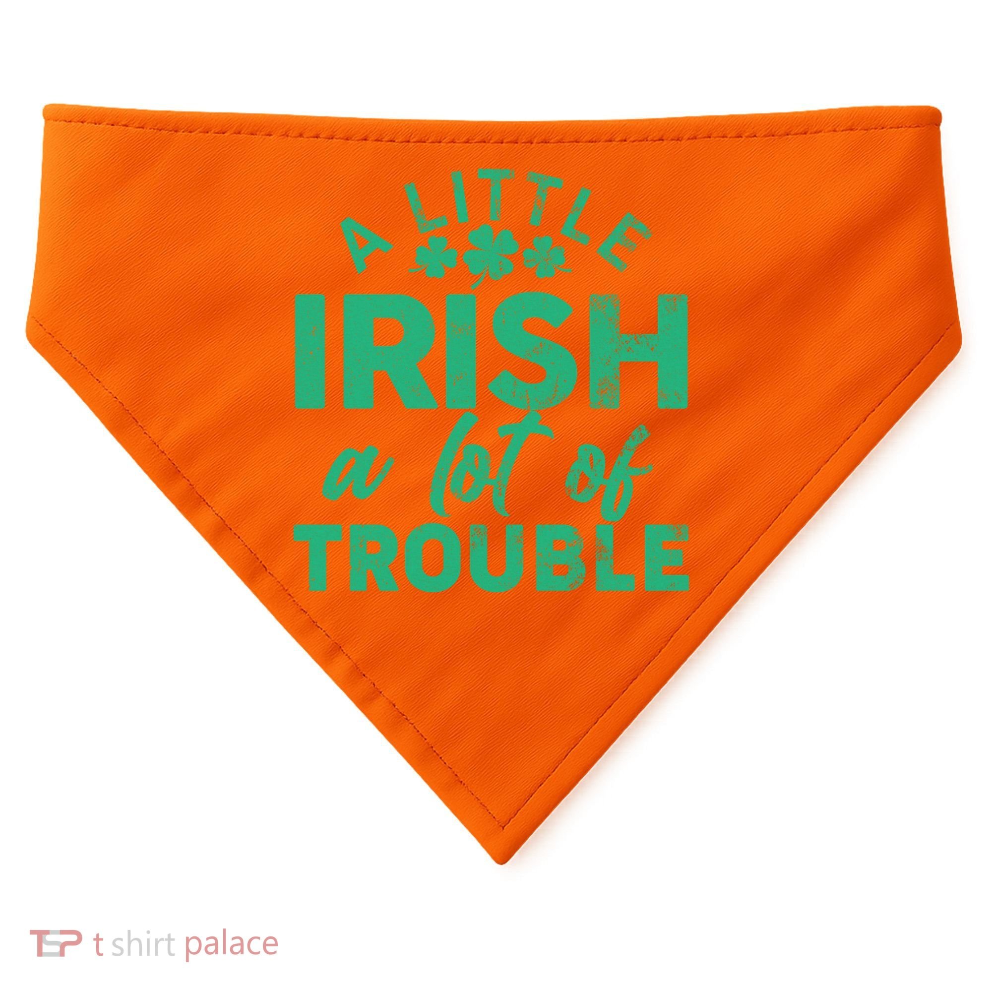 Funny St Patricks Day A Little Irish A Lot Of Trouble USA-Made Doggie Bandana