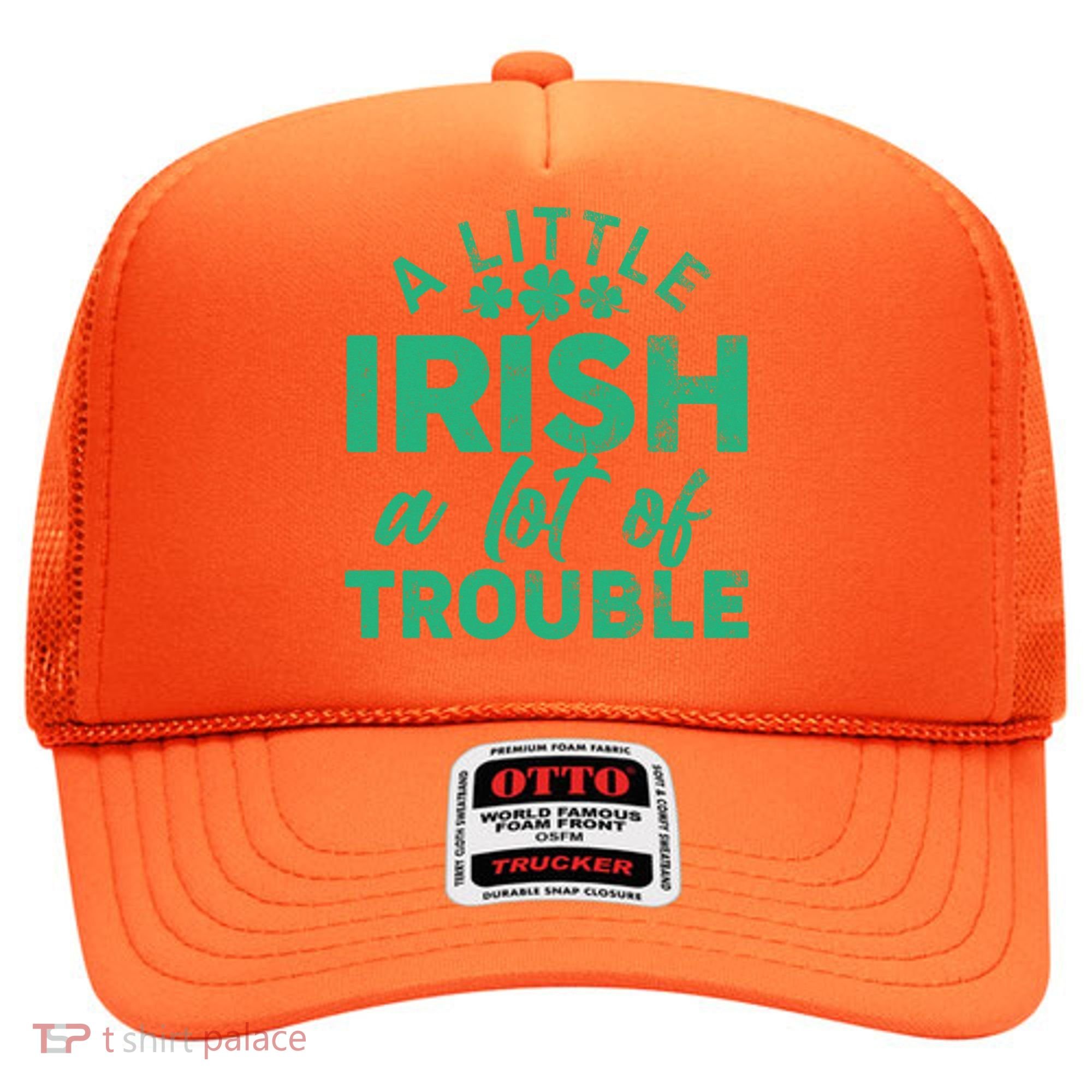 Funny St Patricks Day A Little Irish A Lot Of Trouble Hat
