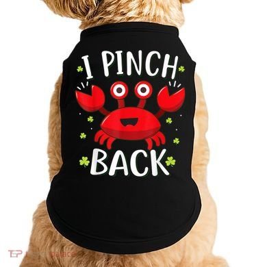 Funny St Patrick’s Day Tee Crab I Pinch Back Doggie Tank