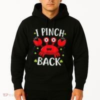 Funny St Patrick’s Day Tee Crab I Pinch Back Hoodie thumb 2