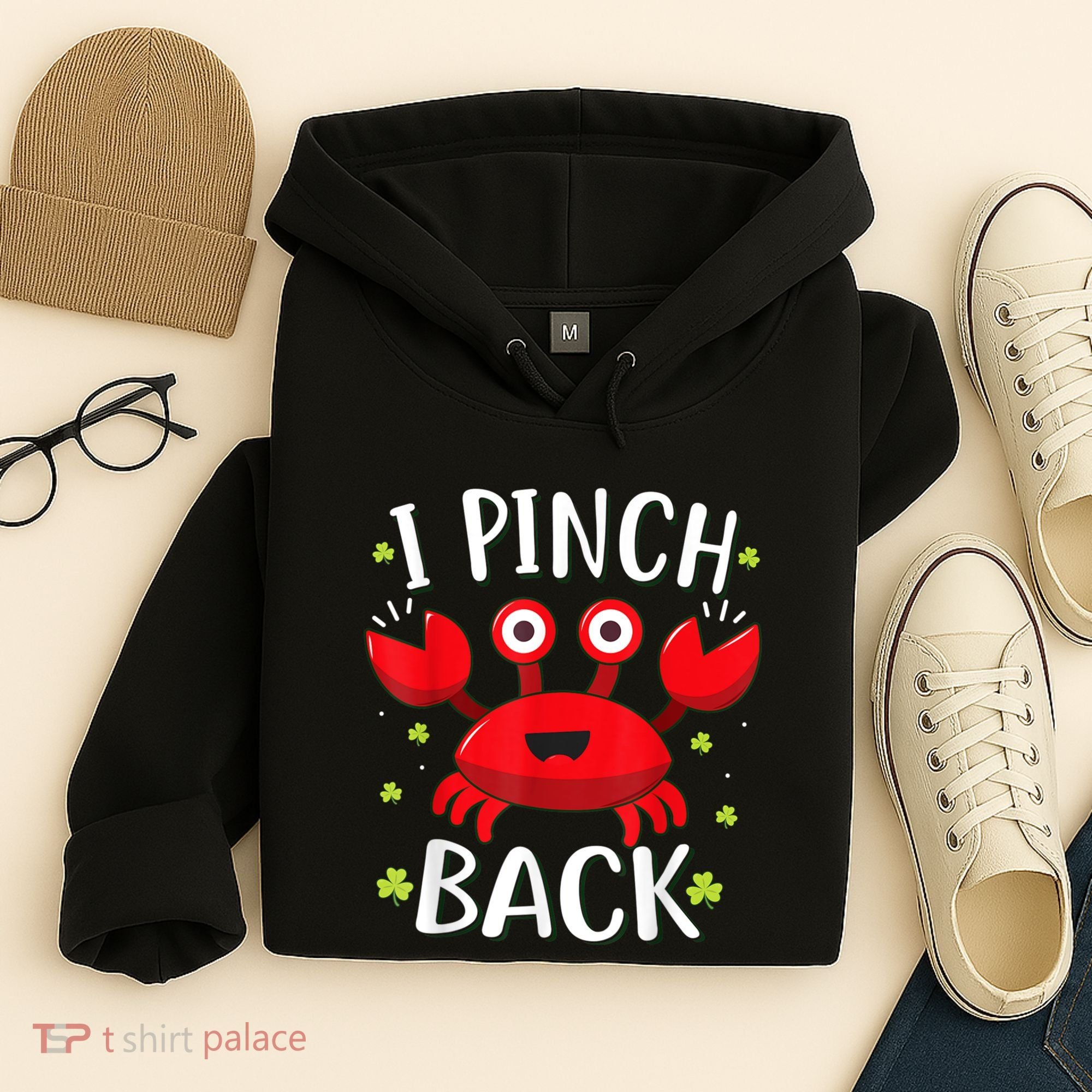 Funny St Patrick’s Day Tee Crab I Pinch Back Hoodie