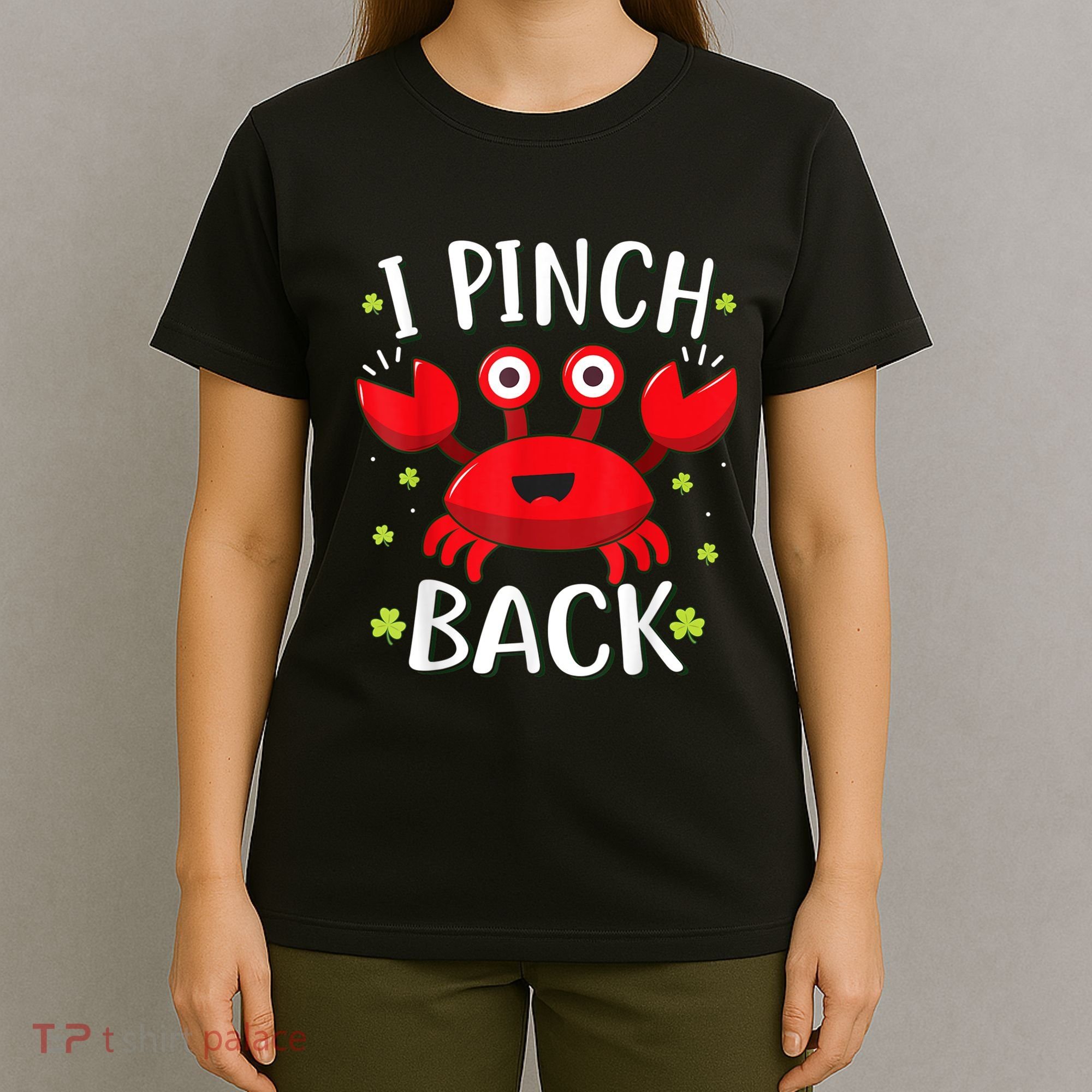 Funny St Patrick’s Day Tee Crab I Pinch Back T-Shirt
