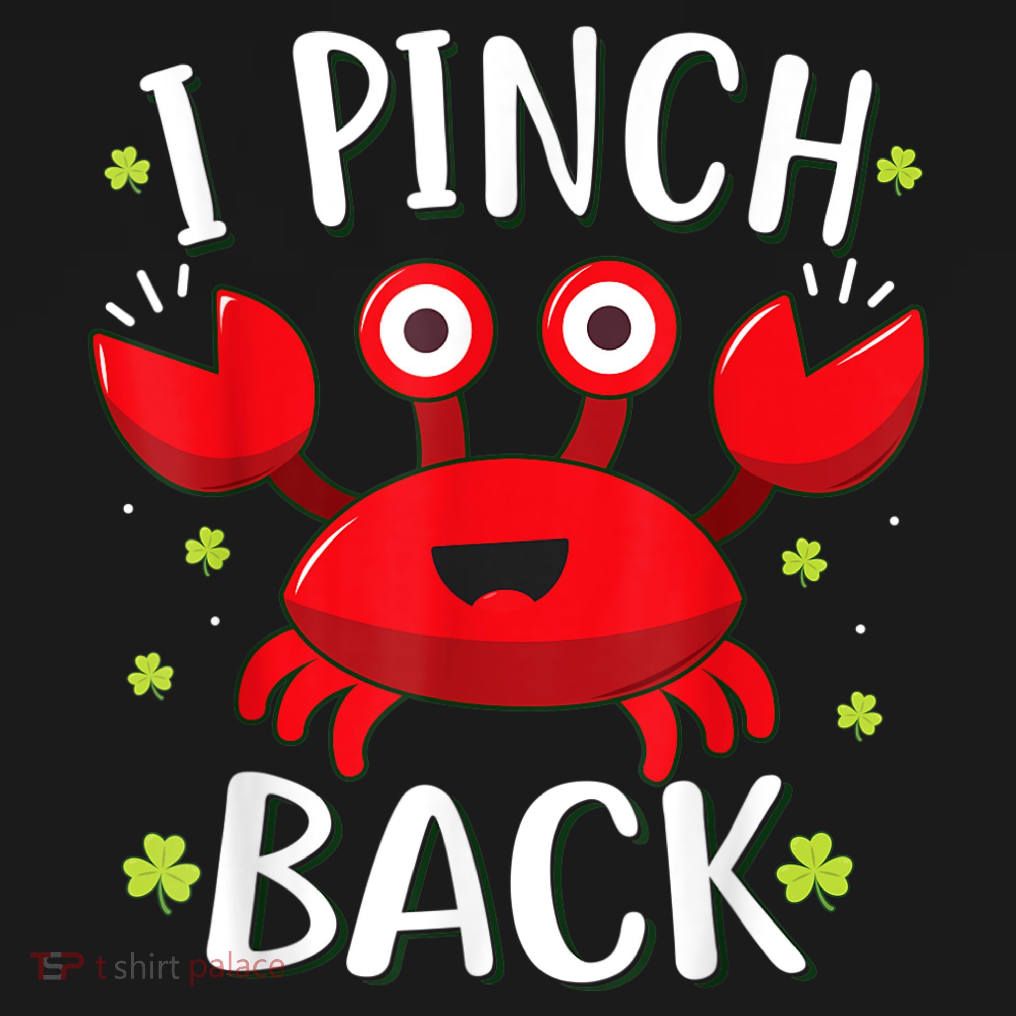 Funny St Patrick’s Day Tee Crab I Pinch Back Backpack