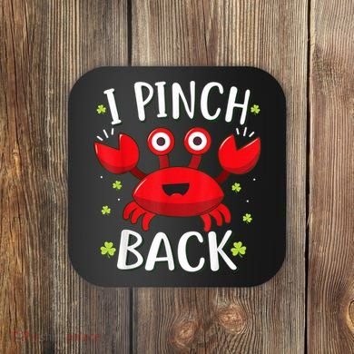 Funny St Patrick’s Day Tee Crab I Pinch Back Coaster