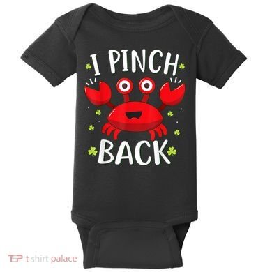 Funny St Patrick’s Day Tee Crab I Pinch Back Baby Bodysuit