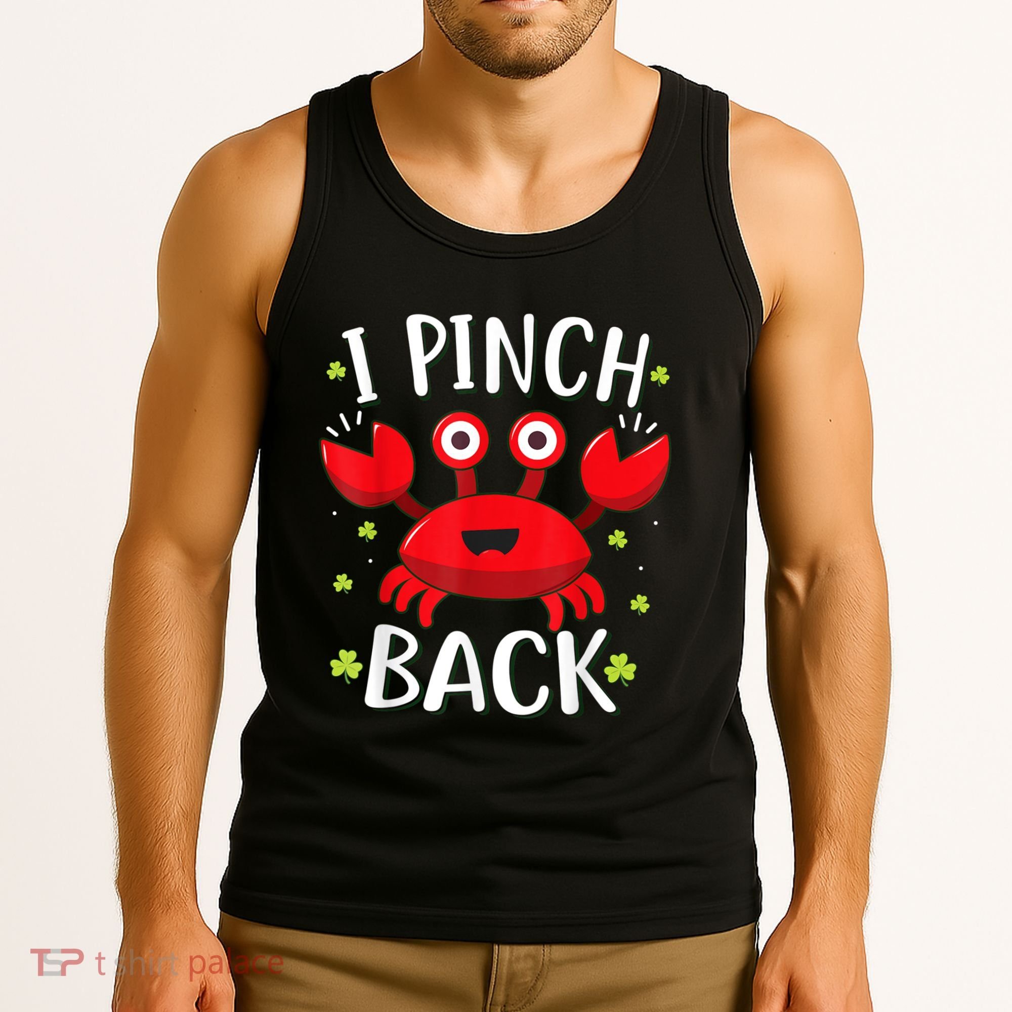 Funny St Patrick’s Day Tee Crab I Pinch Back Tank Top