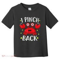 Funny St Patrick’s Day Tee Crab I Pinch Back Toddler T-Shirt thumb 0
