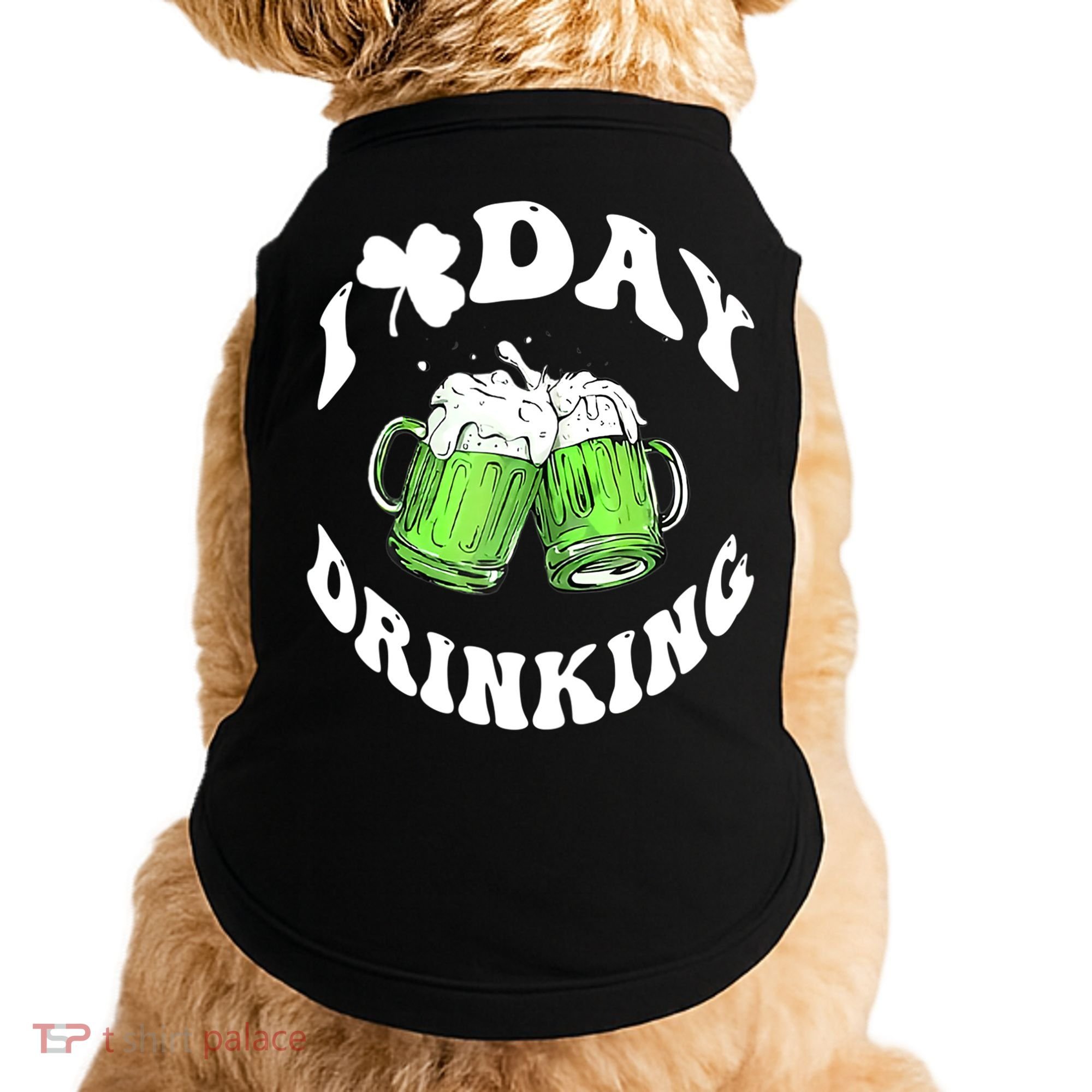 Funny St Patricks Day I Love Day Drinking Love Beers Gift Doggie Tank
