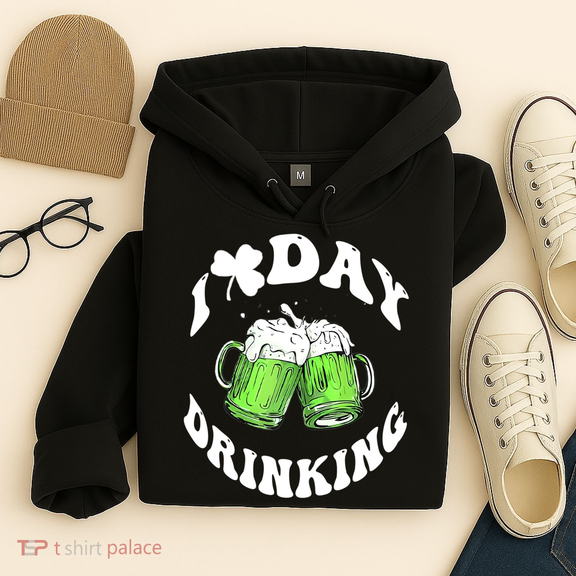 Funny St Patricks Day I Love Day Drinking Love Beers Gift Hoodie