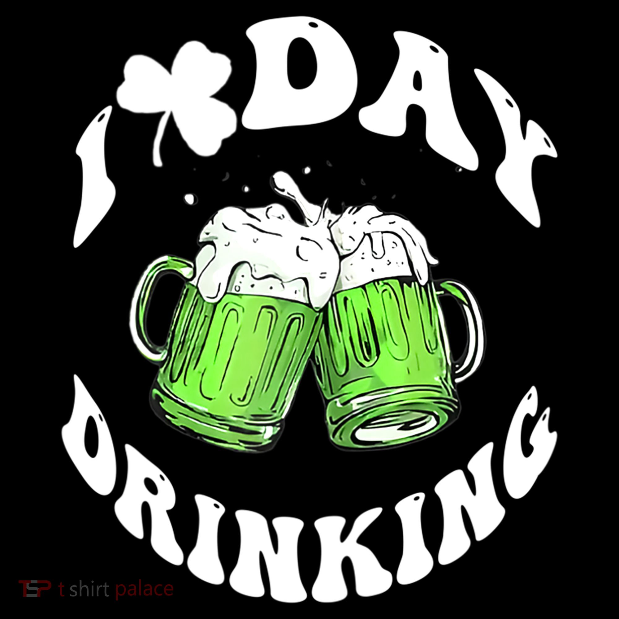 Funny St Patricks Day I Love Day Drinking Love Beers Gift Mousepad