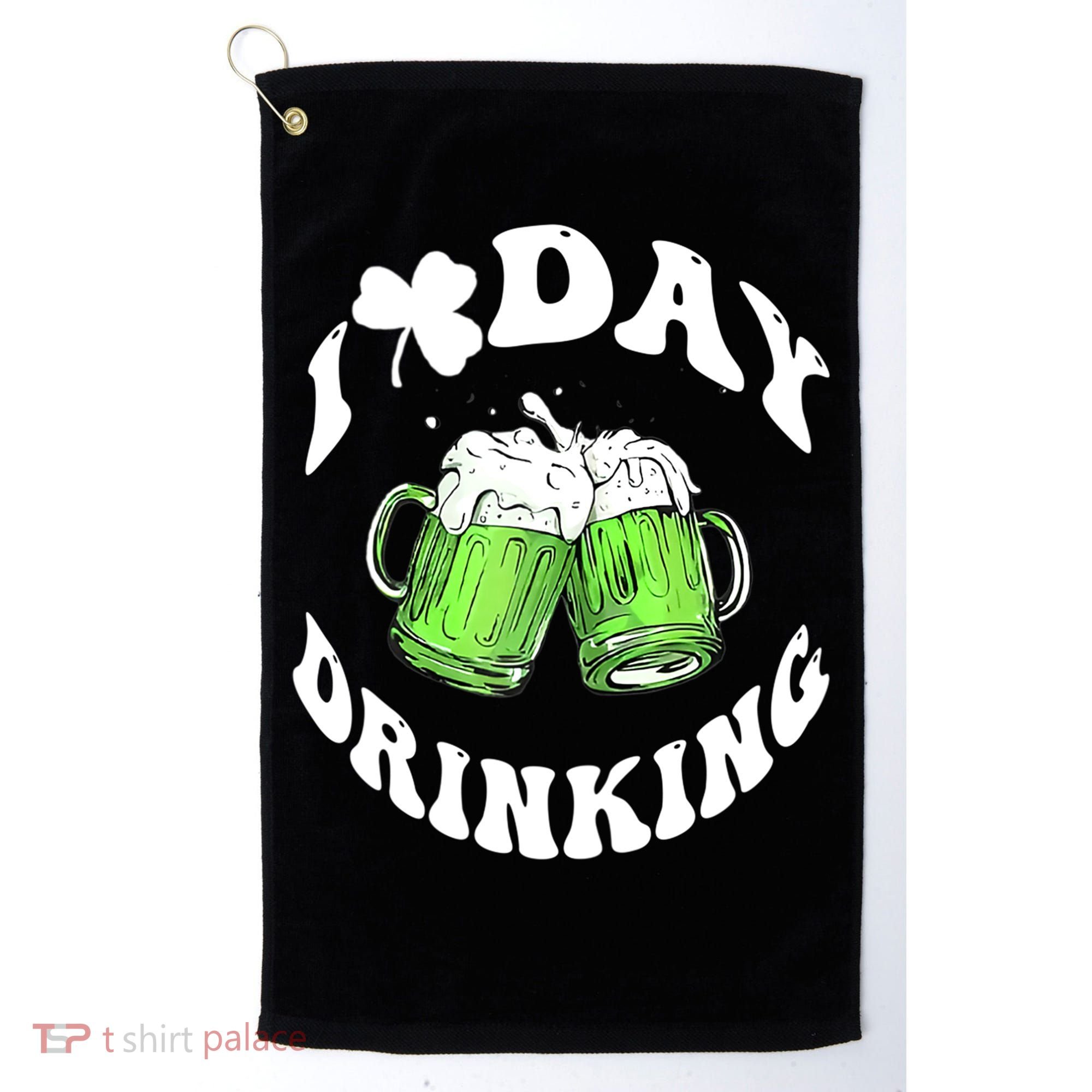 Funny St Patricks Day I Love Day Drinking Love Beers Gift Golf Towel