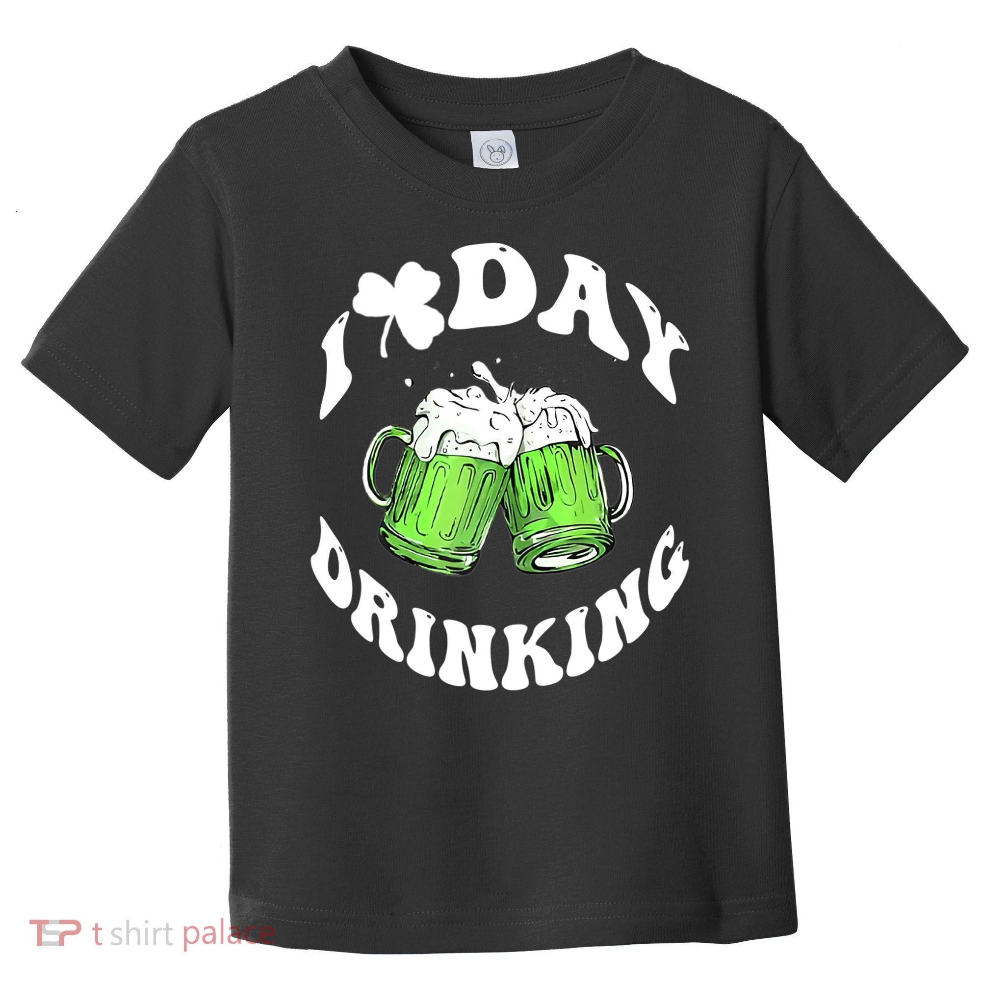 Funny St Patricks Day I Love Day Drinking Love Beers Gift Toddler T-Shirt