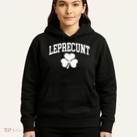 Funny St Patrick's Day Leprecunt Hoodie thumb 5