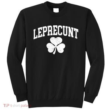 Funny St Patrick's Day Leprecunt Sweatshirt