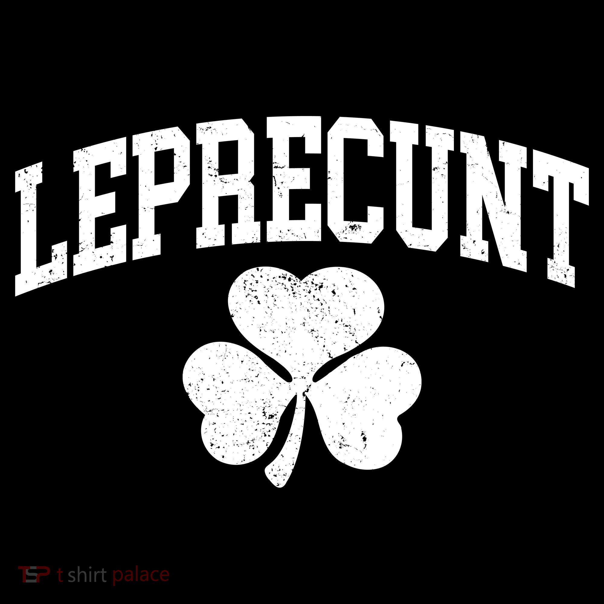 Funny St Patrick's Day Leprecunt Sweatshirt
