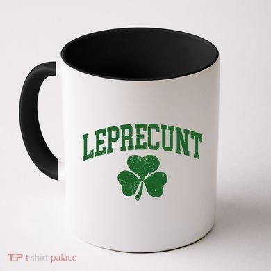 Funny St Patrick's Day Leprecunt Coffee Mug