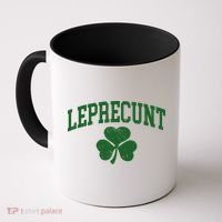 Funny St Patrick's Day Leprecunt Coffee Mug thumb 0