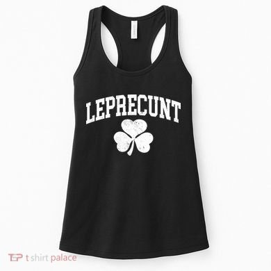 Funny St Patrick's Day Leprecunt Women's Tank Top