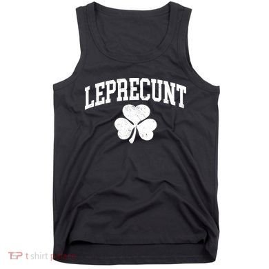 Funny St Patrick's Day Leprecunt Tank Top