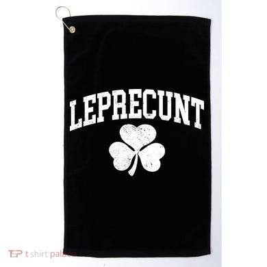 Funny St Patrick's Day Leprecunt Golf Towel