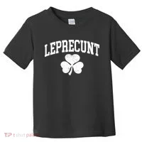 Funny St Patrick's Day Leprecunt Toddler T-Shirt thumb 0