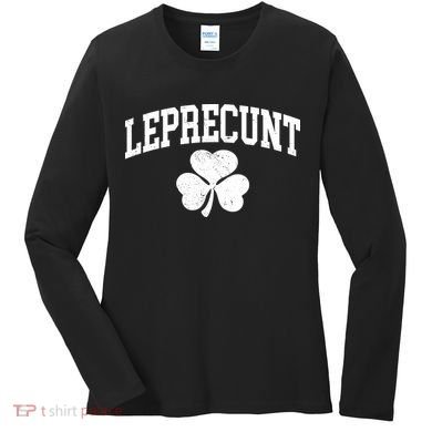 Funny St Patrick's Day Leprecunt Women's Long Sleeve Shirt