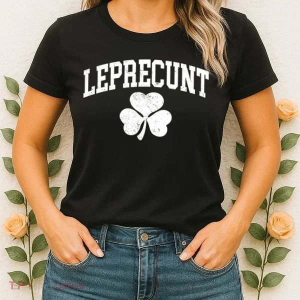 Funny St Patrick's Day Leprecunt Women's T-Shirt