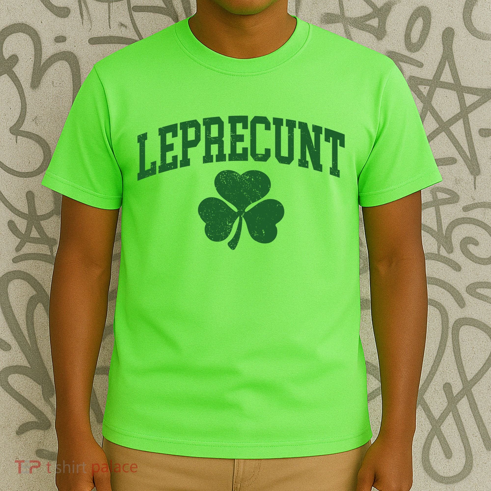 Funny St Patrick's Day Leprecunt T-Shirt