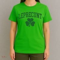 Funny St Patrick's Day Leprecunt T-Shirt thumb 4
