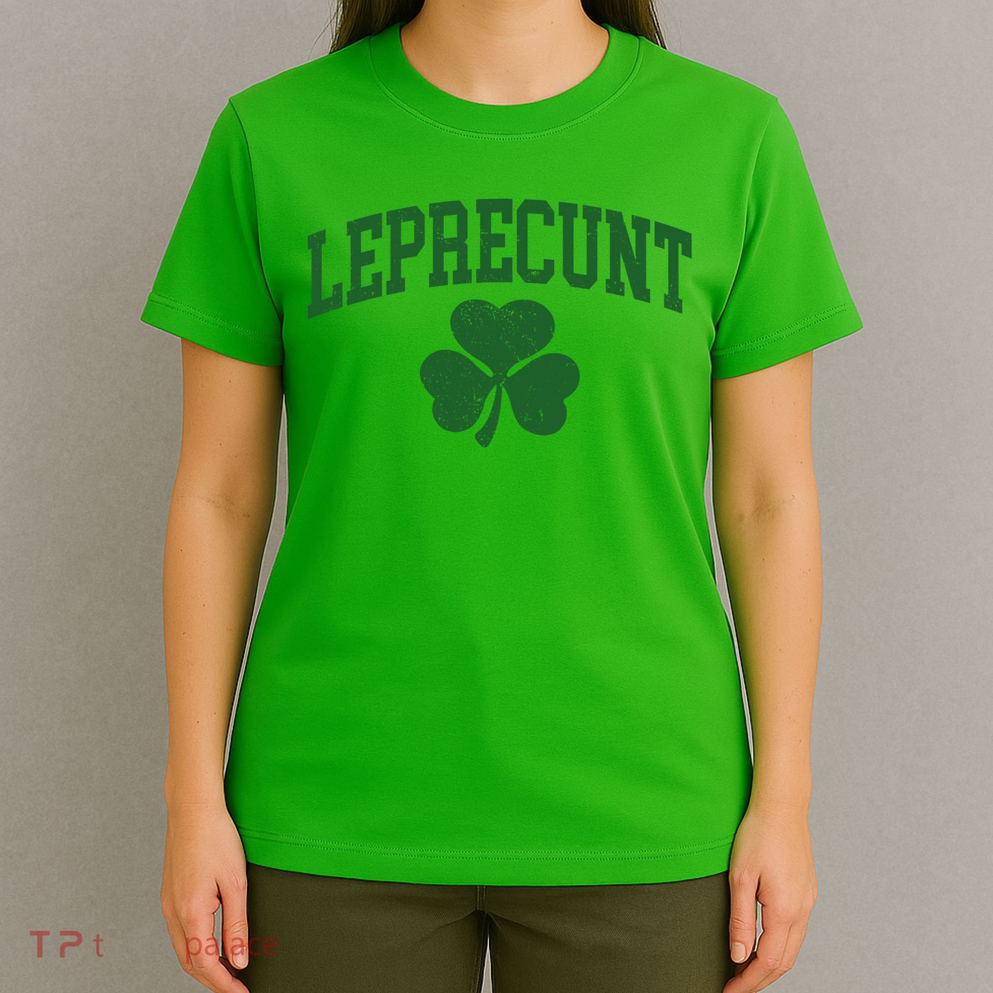 Funny St Patrick's Day Leprecunt T-Shirt