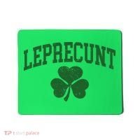 Funny St Patrick's Day Leprecunt Mousepad thumb 0
