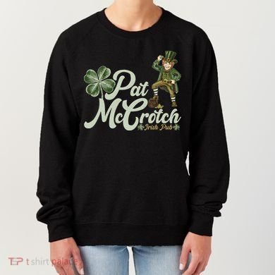 Funny St. Patrick's Day Pat McCrotch Irish Pub Leprechaun Women's Sweatshirt