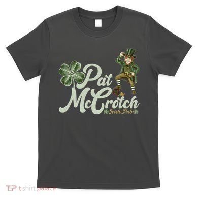 Funny St. Patrick's Day Pat McCrotch Irish Pub Leprechaun T-Shirt