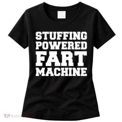 Fuckadvertisements Stuffing Powered Fart Machine Women's T-Shirt