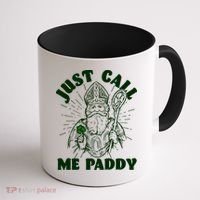 Funny Saint Patricks Day Just Call Me Paddy Coffee Mug thumb 1