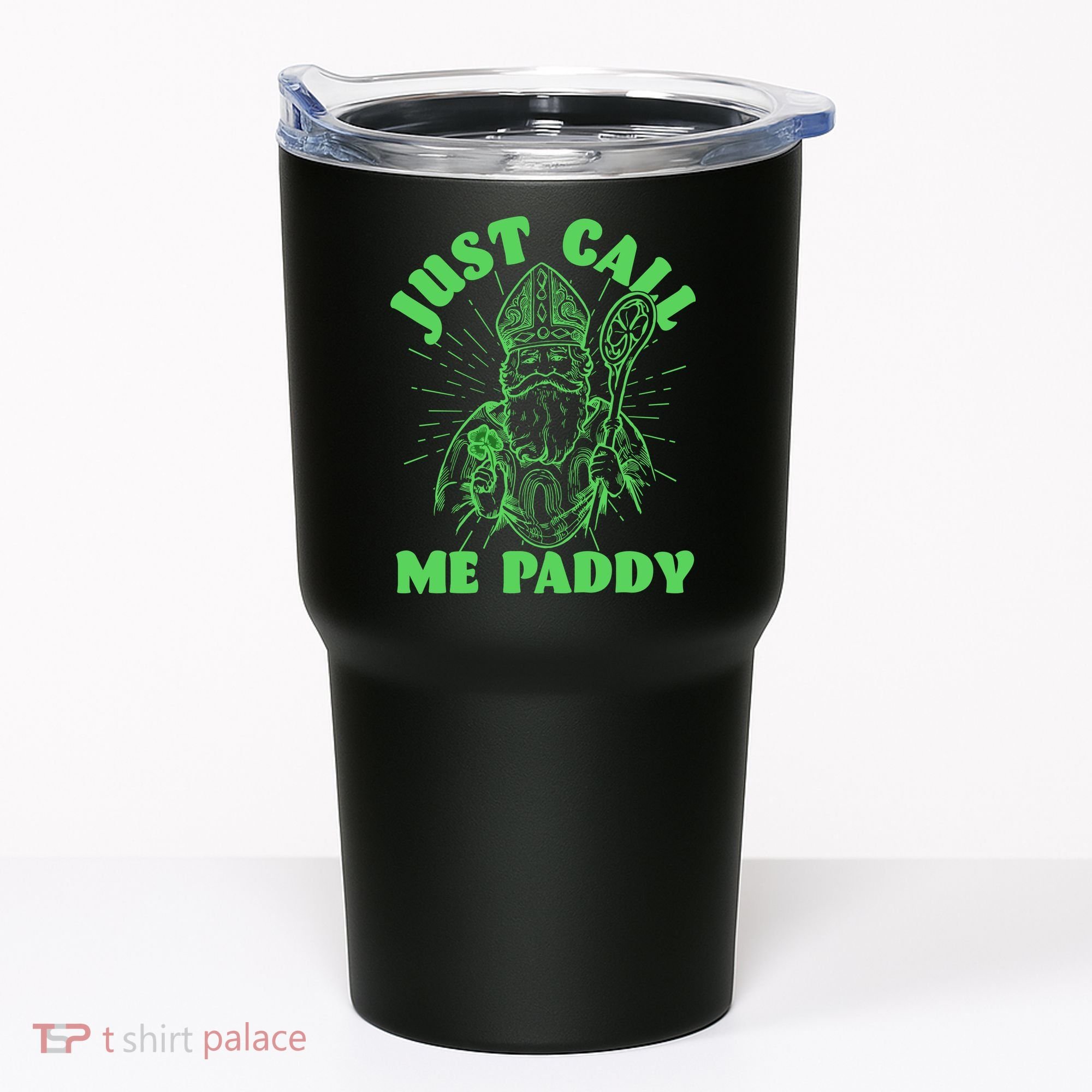 Funny Saint Patricks Day Just Call Me Paddy Tumbler