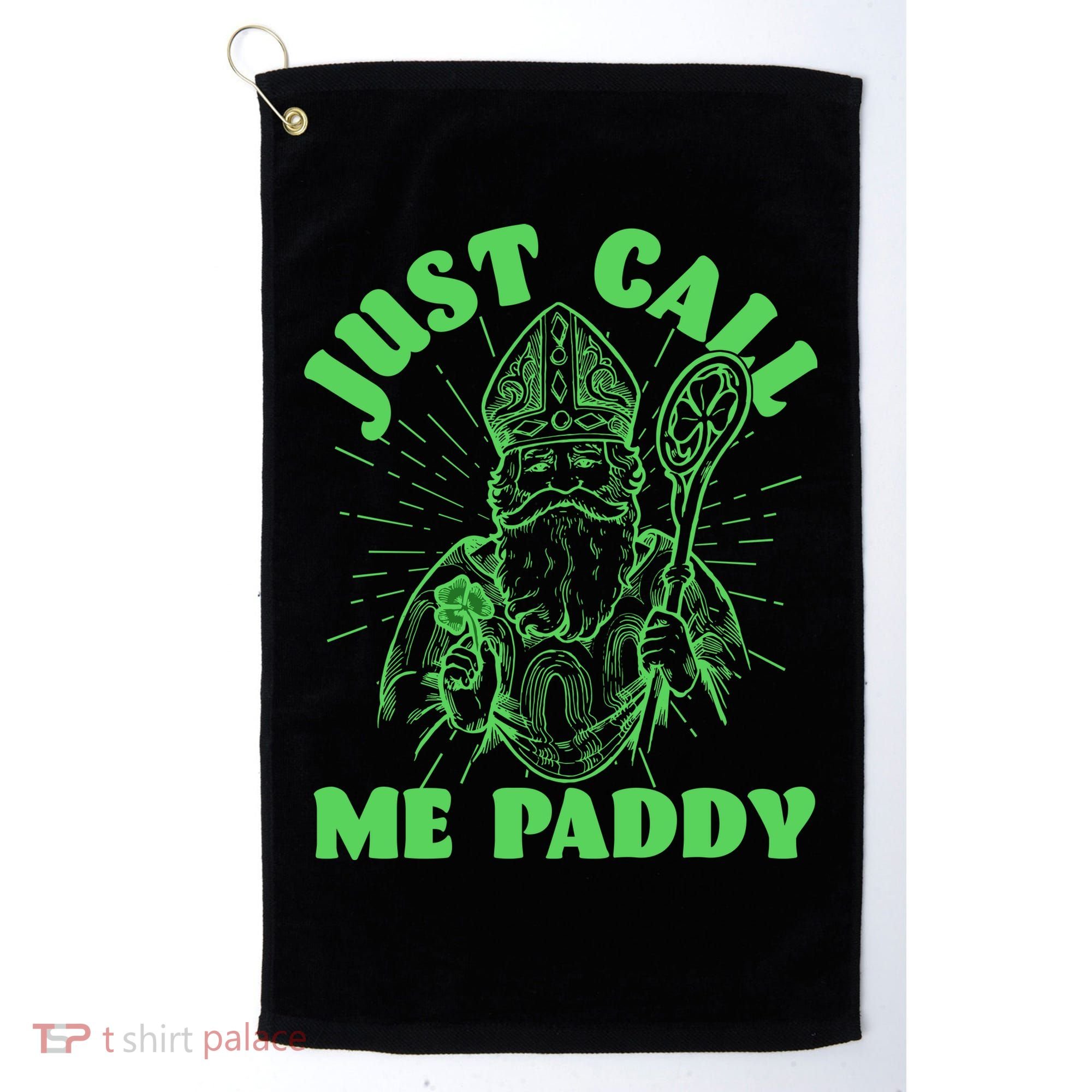 Funny Saint Patricks Day Just Call Me Paddy Golf Towel