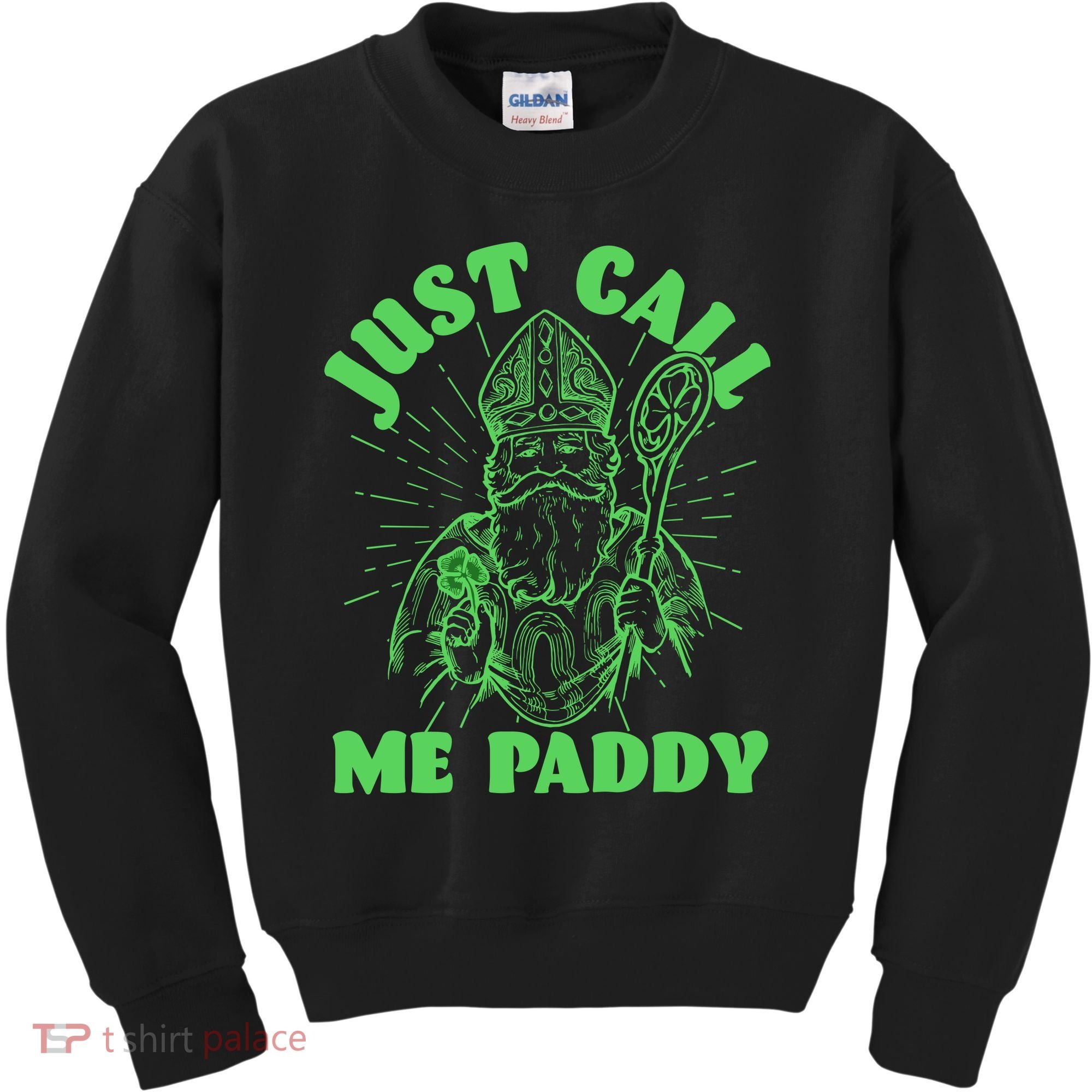 Funny Saint Patricks Day Just Call Me Paddy Kids Sweatshirt