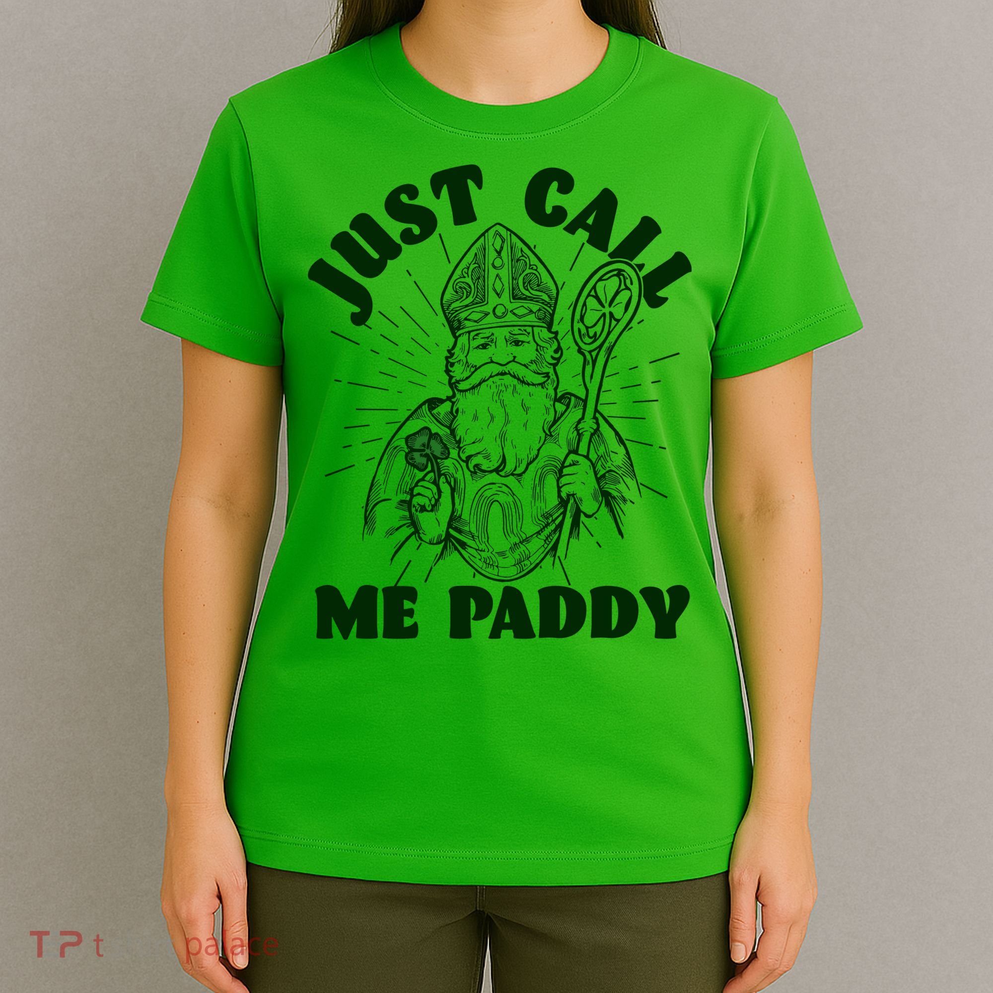 Funny Saint Patricks Day Just Call Me Paddy T-Shirt