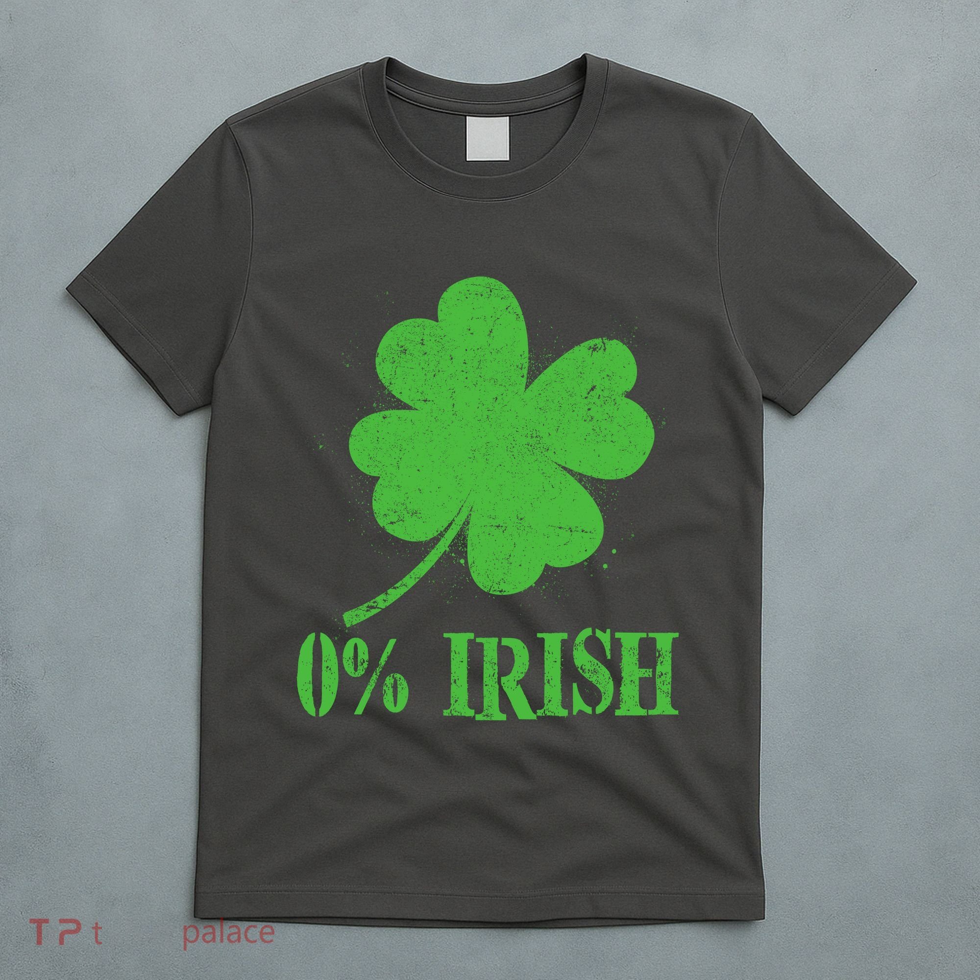 Funny St Patricks Day Zero Percent Irish Distressed Shamrock Clover T-Shirt